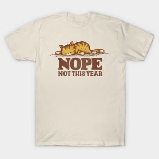 Not This Year T-Shirt